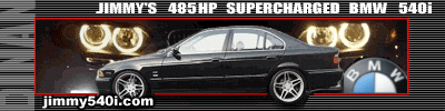 Click here to see JIMMY's 450HP Dinan Supercharged 540i 